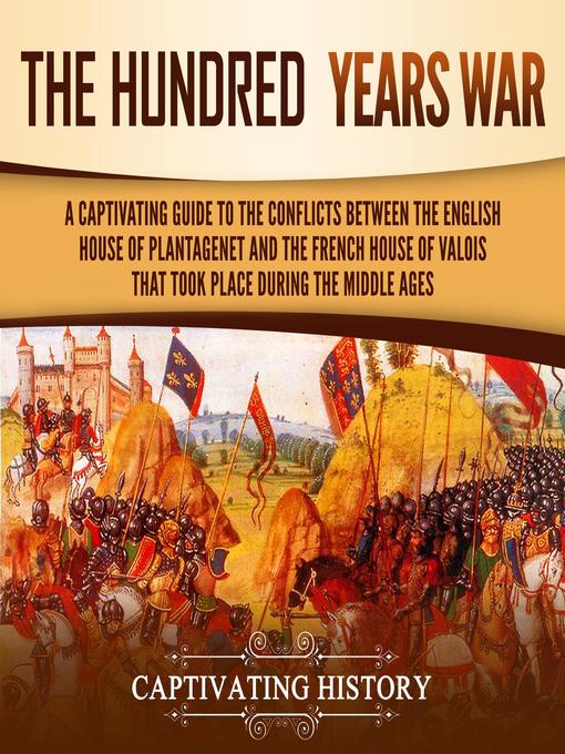 Title details for The Hundred Years' War by Captivating History - Available
